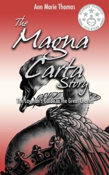 Magna Carta Story: The Layman's Guide to the Great Charter