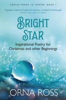 Bright Star : Inspirational Poetry for Christmas & Other Beginnings