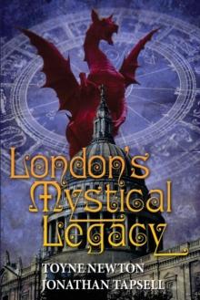 London's Mystical Legacy : Alternative biography of London