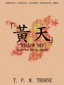 "Yellow Sky" : Crisis for the Han Dynasty