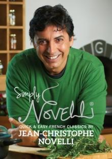 Simply Novelli : Quick and Easy French Classics