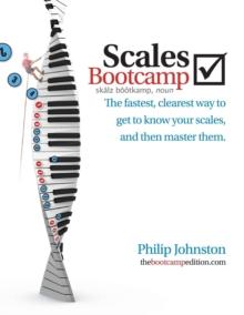 Scales Bootcamp : The fastest, clearest way to get to know your scales, and then master them.