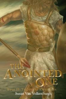 The Anointed One: Book II : Trilogy of Kings Saga