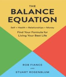 The Balance Equation : Find Your Formula for Living Your Best Life