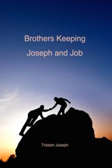 Brothers Keeping: Joseph and Job