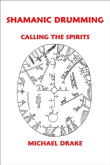 Shamanic Drumming: Calling the Spirits