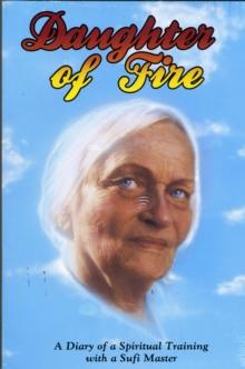 Daughter of Fire : A Diary of a Spiritual Training with a Sufi Master