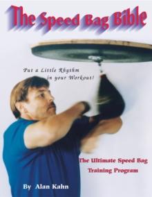 The Speed Bag Bible : The ultimate speed bag training program