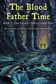 Blood of Father Time, Book 2: The Mystic Clan's Grand Plot