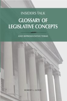 Insiders Talk : Glossary of Legislative Concepts and Representative Terms