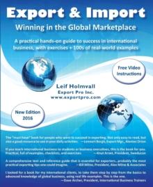 Export & Import - Winning in the Global Marketplace: A Practical Hands-On Guide to Success in International Business, with 100s of Real-World Examples