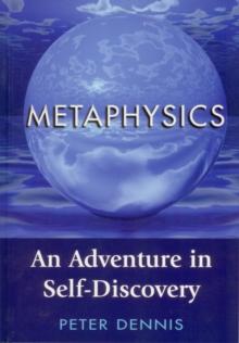 Metaphysics: An Adventure in Self-discovery