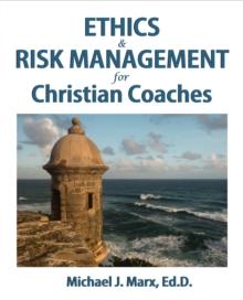 Ethics & Risk Management for Christian Coaches