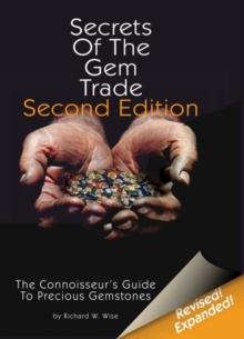 Secrets of the Gem Trade : The Connoisseur's Guide to Precious Gemstones