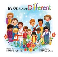 It's OK to be Different : A Children's Picture Book About Diversity and Kindness