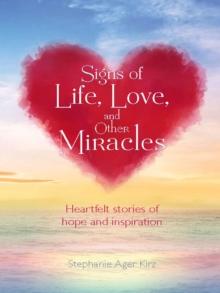 Signs of Life, Love, and Other Miracles