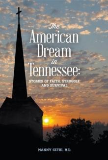 The American Dream in Tennessee : Stories of Faith, Struggle & Survival