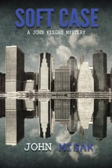 Soft Case (Book 1 of the John Keegan Mystery Series)