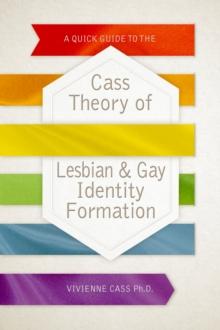 Quick Guide to the Cass Theory of Lesbian & Gay Identity Formation