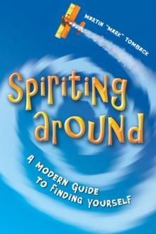 Spiriting Around: A Modern Guide to Finding Yourself