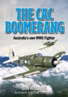 The CAC Boomerang : Australias own WWII Fighter