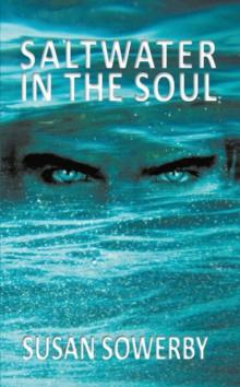 Saltwater in the soul : Book one in Saltwater Series