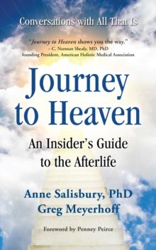 Journey to Heaven: An Insider's Guide to the Afterlife