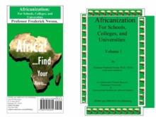 Africanization For Schools,  Colleges, and  Universities : For Schools, Colleges, and Universities