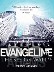 Evangeline: The Seer of Wall St.