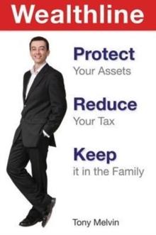 Wealthline : Protect Your Assets, Reduce Your Tax, Keep It in the Family