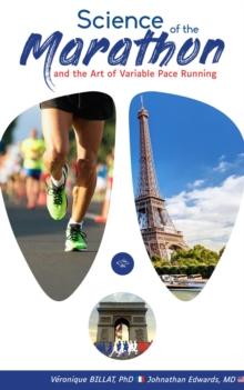 The Science of the Marathon and Art of Variable Pace Running