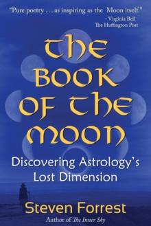 Book of the Moon : Discovering Astrology's Lost Dimension