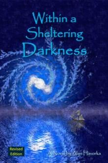 Within a Sheltering Darkness