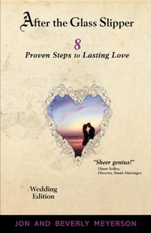 AFTER THE GLASS SLIPPER, Wedding Edition : 8 Proven Steps to Lasting Love