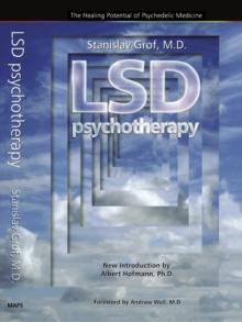 LSD Psychotherapy (4th Edition) : The Healing Potential of Psychedelic Medicine