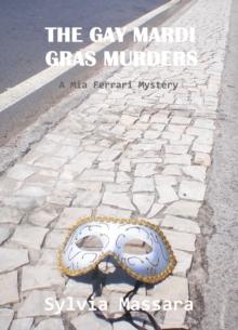 Gay Mardi Gras Murders: A Mia Ferrari Mystery #2