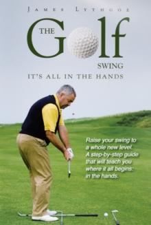 The Golf Swing : It's all in the Hands