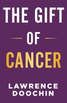 The Gift Of Cancer