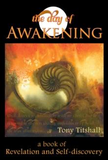 Day of Awakening: A Book of Revelation and Self-discovery