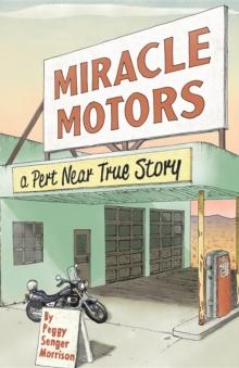 Miracle Motors : A Pert Near True Story