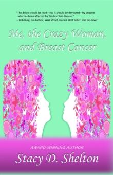 Me, the Crazy Woman, and Breast Cancer