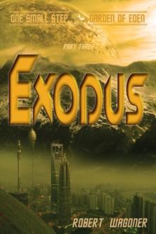 Exodus (One Small Step out of the Garden of Eden,#3)