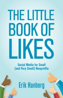 Little Book of Likes: Social Media for Small (and Very Small) Nonprofits