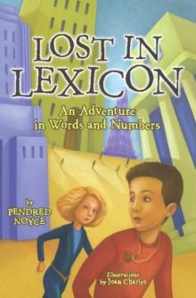 Lost in Lexicon : An Adventure in Words and Numbers