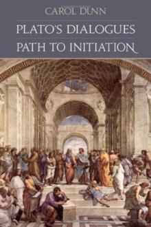 Plato's Dialogues : Path to Initiation