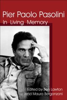 Pier Paolo Pasolini : In Living Memory