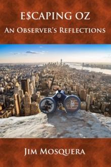 Escaping Oz: An Observer's Reflections : Escaping Oz, #3