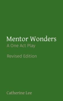 Mentor Wonders : A One Act Play