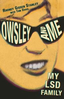 Owsley and Me : My LSD Family