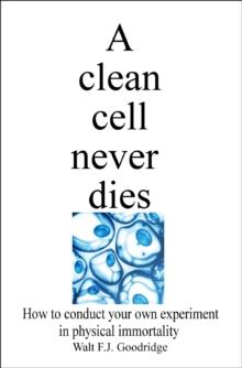 Clean Cell Never Dies: How to Conduct Your Own Experiment in Physical Immortality